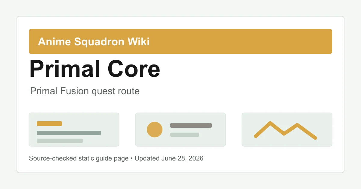 How to get Primal Core in Anime Squadron route chart
